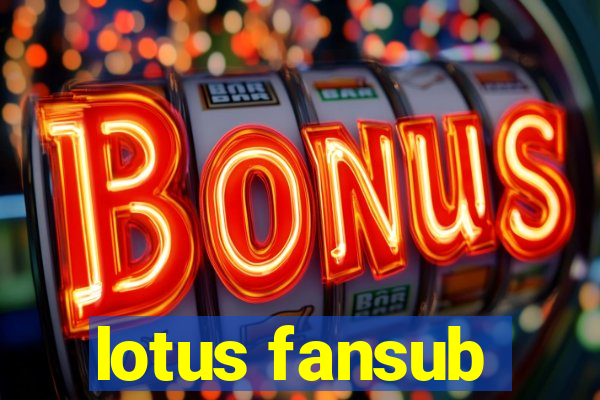 lotus fansub
